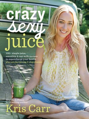cover image of Crazy Sexy Juice